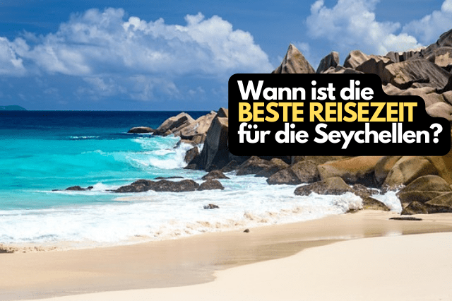 Beste Reisezeit Seychellen